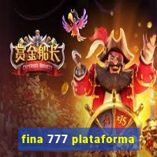 fina 777 plataforma